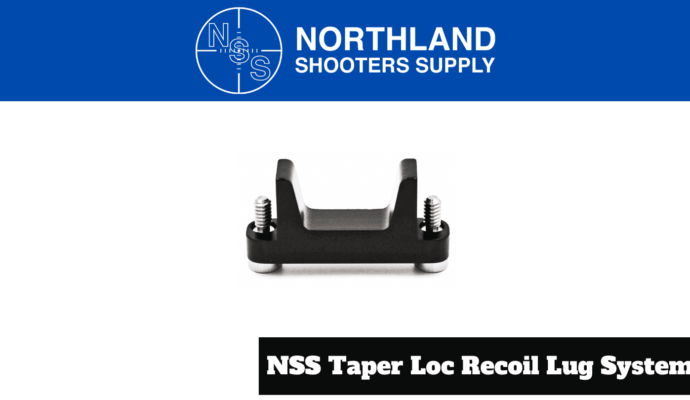 Northland Shooters Supply NSS Taper Loc Recoil Lug System